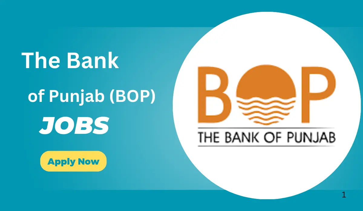 The Bank of Punjab (BOP) Jobs 2024 - Online Apply