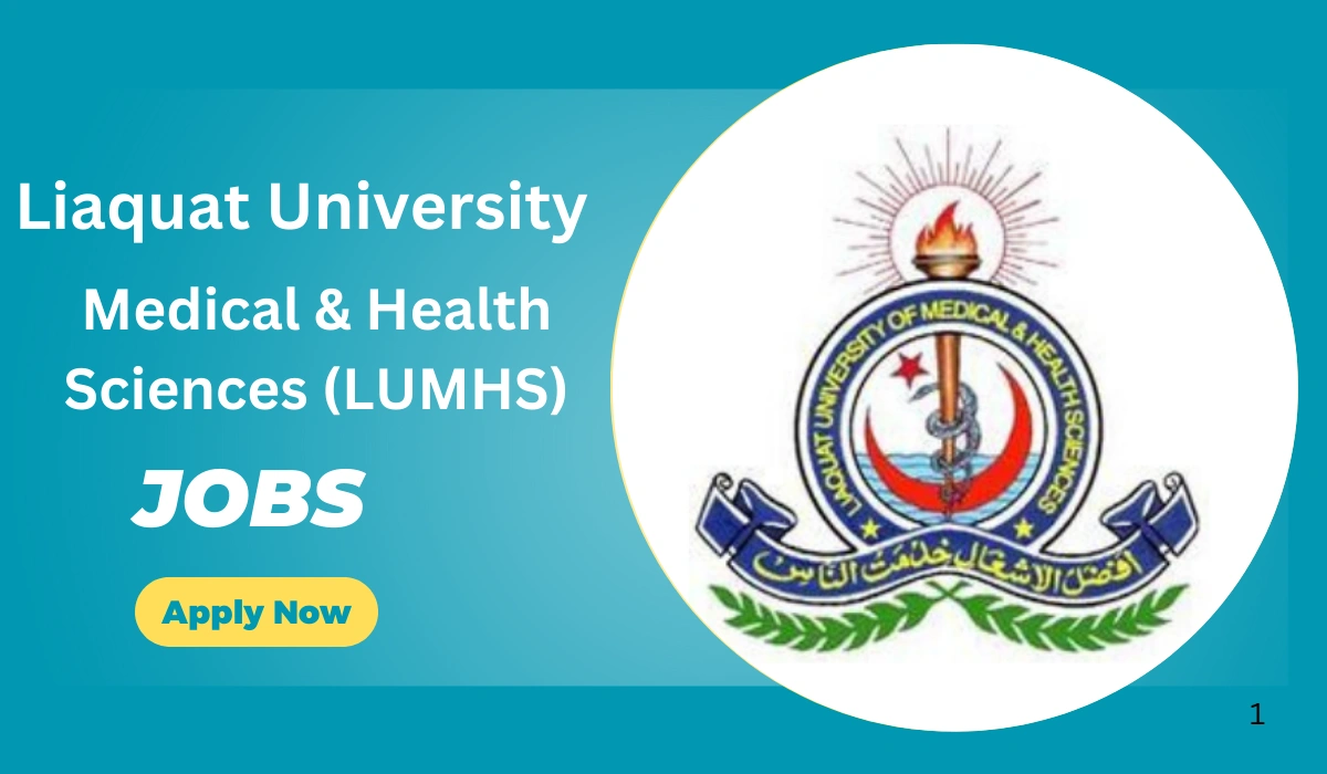 Liaquat University of Medical & Health Sciences (LUMHS) Jobs Online Apply