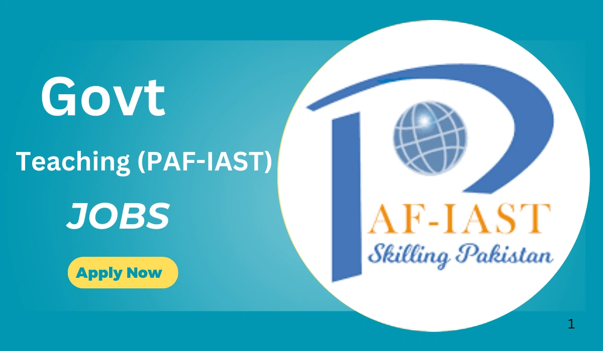 Govt Teaching Jobs at PAF-IAST