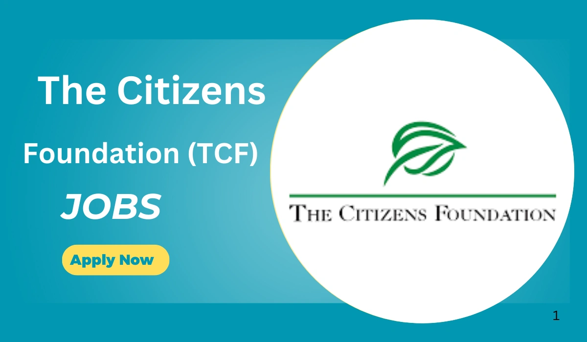 The Citizens Foundation (TCF) Jobs